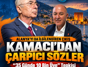 YENİ Parti’de Alanya’yı da Yakından İlgilendiren Çıkış: Kamacı’dan “35 Günde 10 Bin Üye” Tepkisi