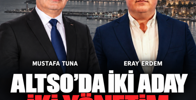 ALTSO’da son mesajlar: Tuna katılımcı yönetim, Erdem yeni dönem projeleriyle destek istiyor