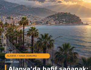 Alanya’da hafif sağanak: MGM sabah ölçümünde 21 derece kaydetti