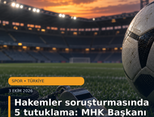 Hakemler soruşturmasında 5 tutuklama: MHK Başkanı Ferhat Gündoğdu da tutuklandı