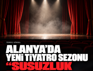 Alanya Belediye Tiyatrosu yeni sezona “Susuzluk ve Sis” ile hazırlanıyor