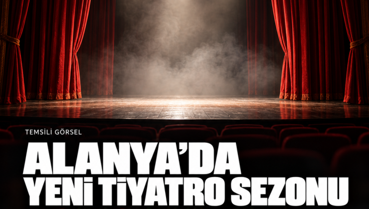 Alanya Belediye Tiyatrosu yeni sezona “Susuzluk ve Sis” ile hazırlanıyor