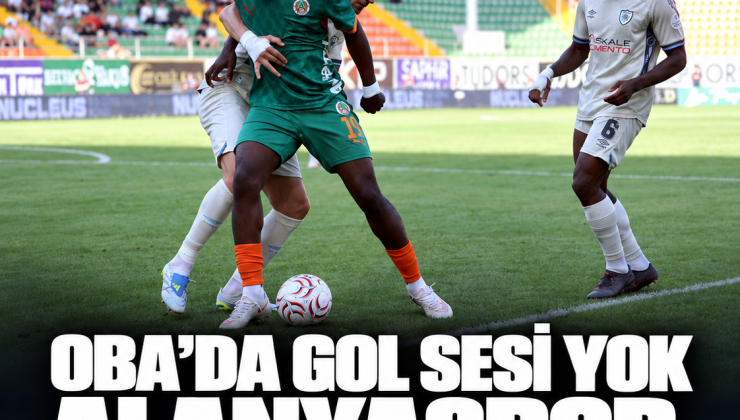 Oba’da gol sesi çıkmadı: Alanyaspor bir puana razı oldu