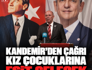 Kandemir’den kız çocukları için eşitlik çağrısı: Güvenli gelecek bugünden kurulmalı
