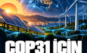 Türkiye’den COP31 için enerji mesajı: Elektrifikasyon ve arz güvenliği öne çıkıyor