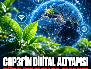 COP31’in dijital altyapısını Türk Telekom sağlayacak