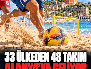 Plaj futbolunda dünya buluşması Alanya’da: 33 ülkeden 48 takım geliyor